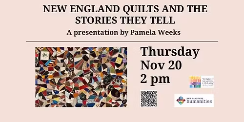 New England Quilts and the Stories They Tell - A Presentation by Pamela Weeks