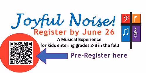 Joyful Noise! Music Camp, July 13-16, 9:00 am-1:00pm