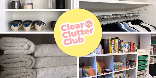 Clear the Clutter Club: Wardrobe Decluttering Session