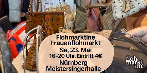 Flohmarktine Frauenflohmarkt \/ M\u00e4dchenflohmarkt!\ud83d\ude0d Sa, 23. Mai N\u00fcrnberg Meistersingerhalle