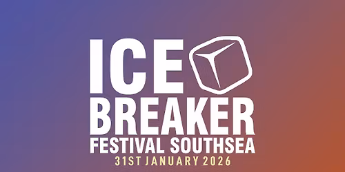 Icebreaker Festival @ The Wedge - Wedgewood Rooms, Portsmouth - 31.01.26
