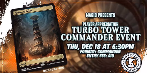 Magic Presents: Player Appreciation Event \u2013 Turbo Tower | Thu, Dec 18 @ 6:30PM