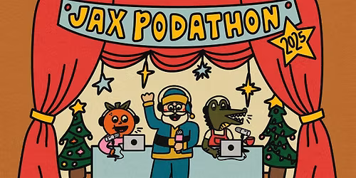 Jax Podathon 2025: Jacksonville Podcasters December Meet-up