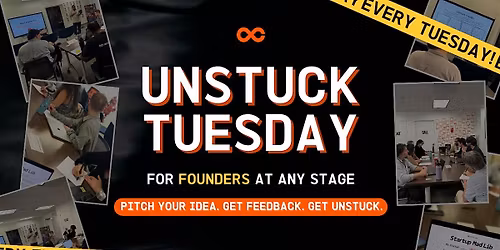 Unstuck Tuesday - For Tech & Startup Founders