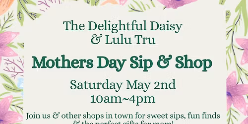 Mothers Day Sip & Shop 