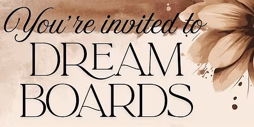 Dream Boards- Vison Boards and Marketing Party