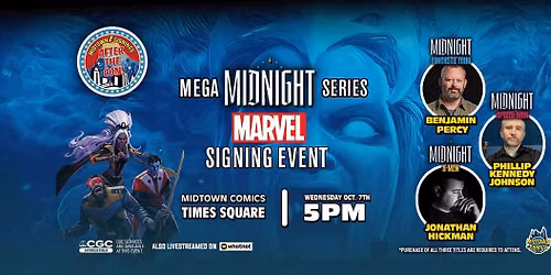 Marvel MIDNIGHT MEGA Signing with Benjamin Percy, Phillip Kennedy Johnson + Jonathan Hickman!