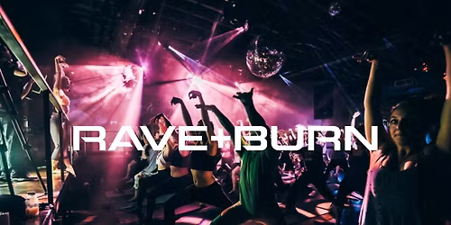 [RAVE+BURN] Nightlife x Fitness.