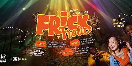 Frick Frolic: A Silent Disco Somatic Journey + Cozy Collective