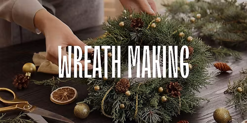 Festive Wreath Making at Social Bird