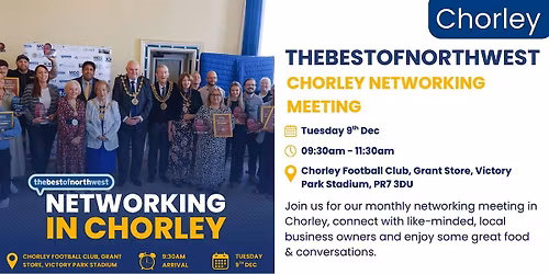 thebestofnorthwest Chorley Networking - 9th December 2025