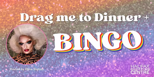 Drag me to Dinner + Bingo at HSC!