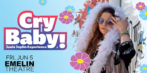 CryBaby! The Janis Joplin Experience at the Emelin Theatre