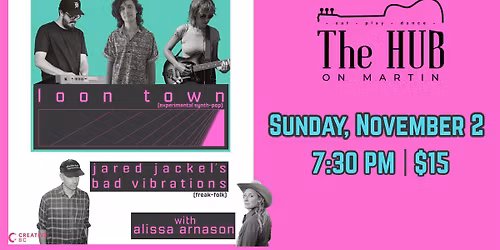 LOON TOWN feat Jared Jackel's Bad Vibrations and Alissa Arnason