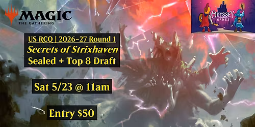 US RCQ | 2026-27 Round 1 - Secrets of Strixhaven Sealed  + Top 8 Draft