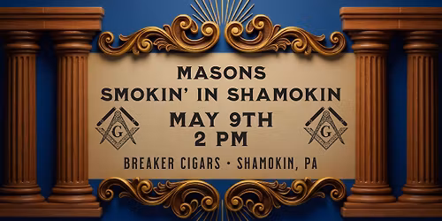 Masons Smokin' in Shamokin