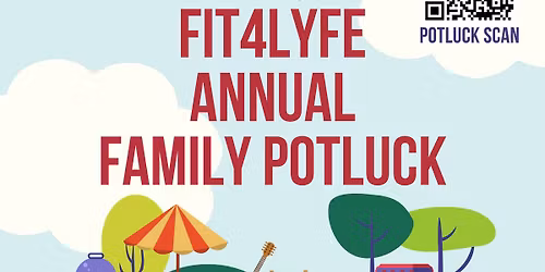 Fit4Lyfe Annual Family Potluck (Shelter 3)