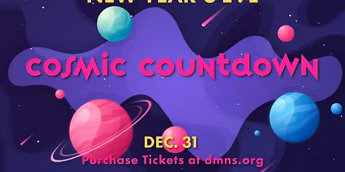 Cosmic Countdown - A Family New Years Eve Celebration!