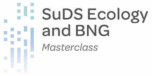 SuDS, Ecology & Biodiversity Net Gain Masterclass - BRISTOL