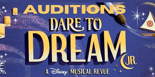 Dare to Dream JR AUDITIONS 
