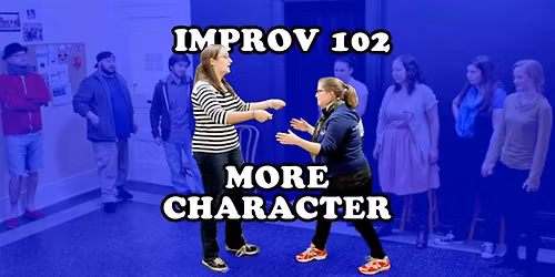 Improv 102: More Character