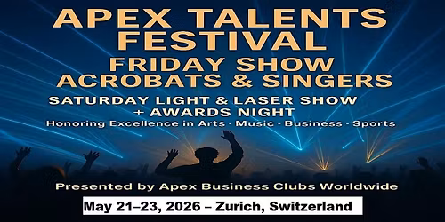 Apex Talent Shows in Zurich, Switzerland