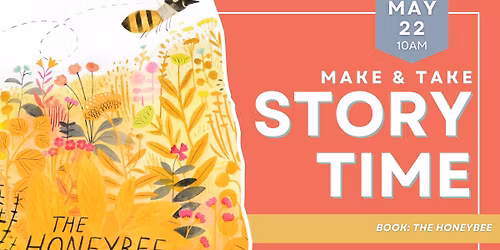 Make & Take Storytime: The Honeybee