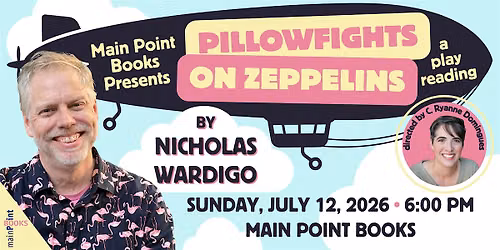 Pillowfights on Zepplins: A Reading