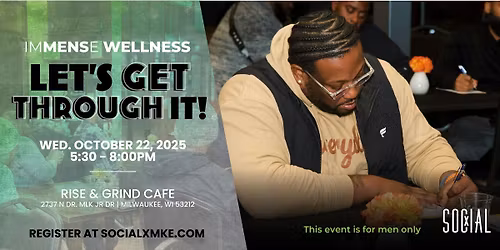 IMMENSE Wellness: Let's Get Through It