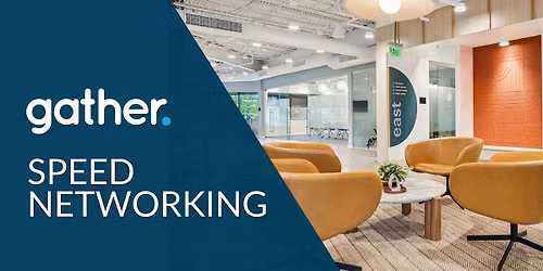 Speed Networking \/ Gather West End