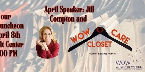 WOW Luncheon with Jill Compton, WOW CARE CLOSET 