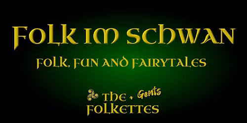 Folk im Schwan: Fun, Folk & Tales mit Gute-Laune-Garantie