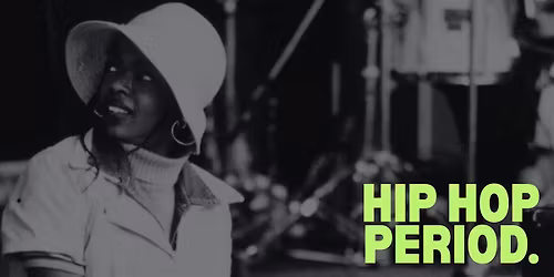 HIP HOP PERIOD.