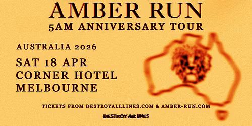 Amber Run \/\/ Melbourne \/\/ 5am Anniversary Tour \/\/ Corner Hotel \/\/ 18+