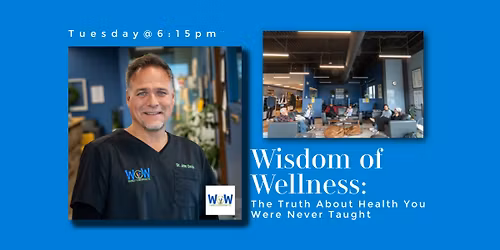 Wisdom of Wellness: The Truth about Health You Were Never Taught