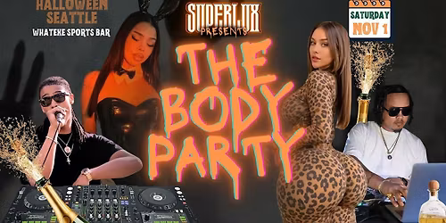 THE BODY PARTY (21+)| SEATTLE HALLOWEEN PARTY 2025 | SuperLux Events