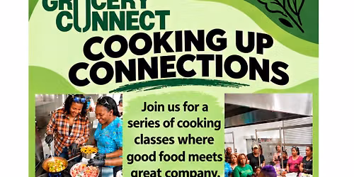 Cooking Up Connections | GroceryConnect | Bonton Wellness Center