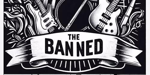The Banned + Special Guests