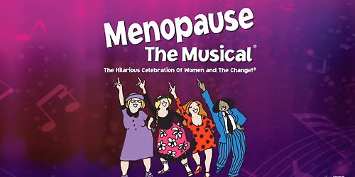 Menopause The Musical 2026 \u2013 NEW SHOW ADDED
