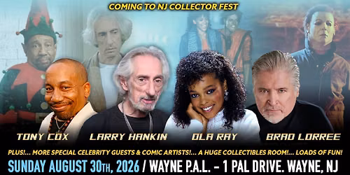 Meet Tony Cox, Larry Hankin, Ola Ray , Brad Loree & many more at NJ Collector Fest August 30th!