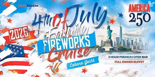 Historic 4th of July Family Fireworks Cruise with Open Bar, Buffet, Live DJ