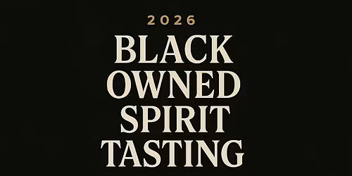 2026 Black Owned Spirits Tasting