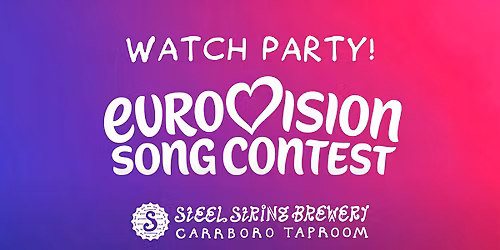Eurovision Watch Party at Steel String Brewery!