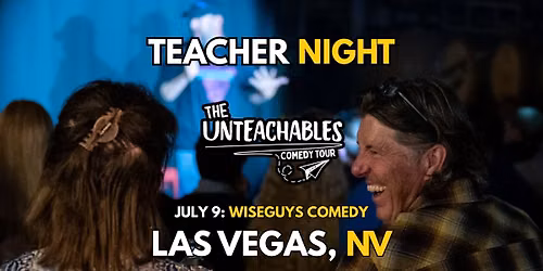 Teacher Comedy Night! - Las Vegas, NV - The Unteachables Live w\/ Miss Redacted