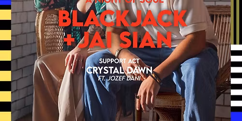 \u201cA Night Of Soul\u201d Blackjack + Jai Sian