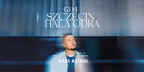 BASS ASTRAL | SZCZECIN | HALA ODRA | SZTUKA REMIKSU II