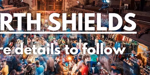 The Night Market UK - North Shields