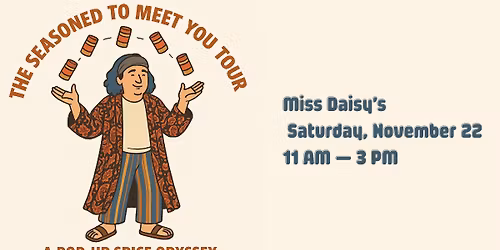 The Seasoned to Meet You Tour: A Pop-Up Spice Odyssey \u2013 Miss Daisy\u2019s Stop