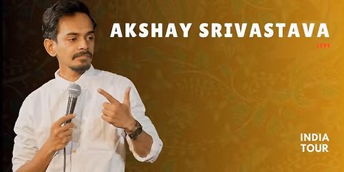 Akshay Srivastava Live Standup Comedy