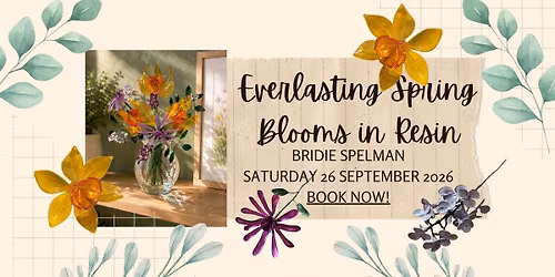 Everlasting Spring Blooms in Resin